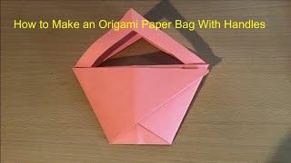 How To Make an EASY Origami Paper Bag With Handles