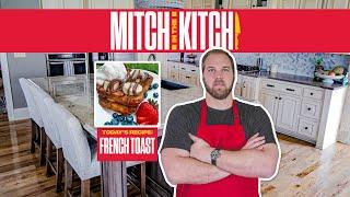 Ep. 2: French Toast | Mitch in the Kitch