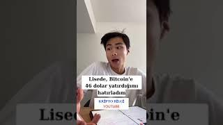Lisede Bitcoin'e 46 Dolar Yatırdığımı Hatırladım : )