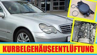 Mercedes W203 Kurbelgehäuseentlüftung C-Klasse KGE tauschen - Change crankcase ventilation