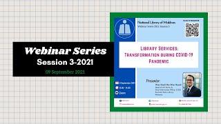 Library Services: Transformation during COVID-19 Pandemic