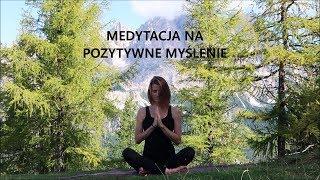 Medytacja Prowadzona  Pozytywne Myślenie