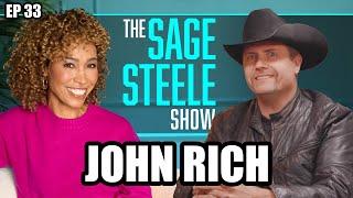 John Rich | The Sage Steele Show