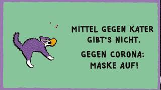 Mittel gegen Kater gibt's nicht. Gegen Corona: Maske auf! #kenndeinlimit