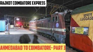 AHMEDABAD to COIMBATORE || Full Train Journey- PART 3 || Train No. 16613 Rajkot Coimbatore Express!!