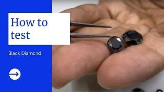 How to Test Black Diamonds?