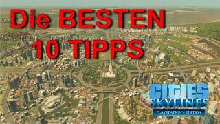 DIE BESTEN 10 TIPPS  Cities Skylines Ps4 Tutorial