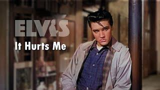 ELVIS PRESLEY - It Hurts Me  (New Edit) 4K