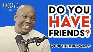 Do you Have FRIENDS? | Vusi Thembekwayo