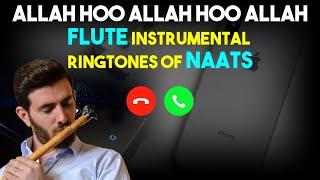 Allah hoo Allah Hoo Allah Flute Ringtone - Naat Ringtones - Islamic Ringtones Music - Islamic Alarm