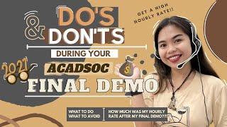 DO'S and DON'TS during your Acadsoc FINAL DEMO│Get a high hourly rate│Tips to ace ACADSOC FINAL DEMO