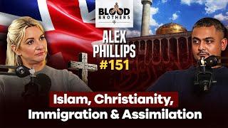 Alex Phillips | Islam, Christianity, Assimilation & Muslim Immigration | BB #151