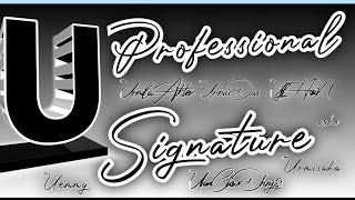 U Signature Style। How to write signature letter for U