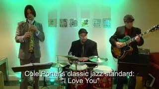 C-Zone Jazz Trio plays a Cole Porter classic called "I Love You"