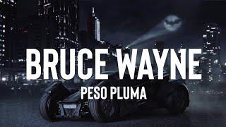 BRUCE WAYNE - Peso Pluma (LETRA/ENGLISH LYRICS)