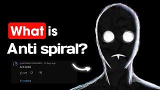 what is Antispiral ? Explained in Hindi - Ronny sama