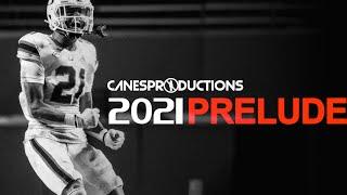 Miami Hurricanes 2021 Prelude | CANESPRODUCTIONS