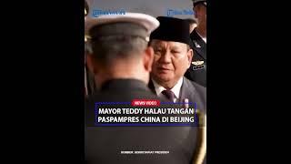 PASPAMPRES CHINA TERKEJUT Tangannya Diusir Mayor Teddy Saat Prabowo Masuki Mobil di Bandara Beijing!