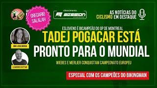 RADIO SALALAH: POGACAR SE EXIBE ANTES DO MUNDIAL + NICO SESSLER + BIKINGMAN