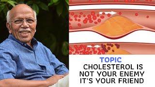 Part 2 - Cholesterol is not Your enemy its your Friend - Dr. B.M.Hegde