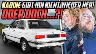 VERKAUFEN oder BEHALTEN? - BMW E21 318i - NADINE sagt ihre MEINUNG!