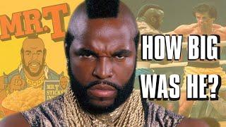 How Big Was Mr. T in the 80's?