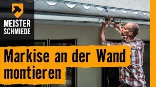 Markise an der Wand montieren | HORNBACH Meisterschmiede