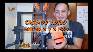 Cama de Vidrio Ender 3 y 3 Pro - 2021 - Mejorar Calidad de Impresión PLA