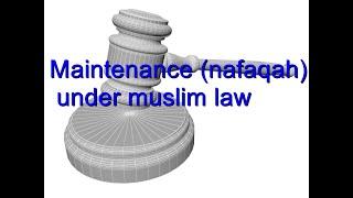 maintenance (nafaqah) under muslim law