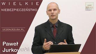 Wielkie niebezpieczeństwo - Paweł Jurkowski