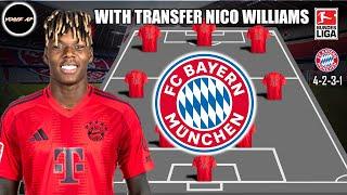 BAYERN MUNICH POTENTIAL STARTING LINEUP WITH TRANSFER NICO WILLIAMS | RUMOUR