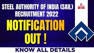 SAIL Recruitment 2022 | Steel Authority of India Limited Vacancy | Know Complete Details