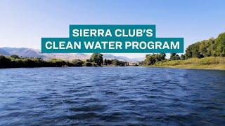 Sierra Club's Clean Water Program