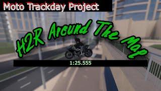 Kawasaki Ninja H2R | Around the Map | Moto Trackday Project