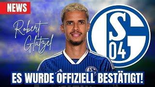 STURM-HAMMER: Robert GLATZEL entscheidet sich für SCHALKE | S04 nachrichten heute