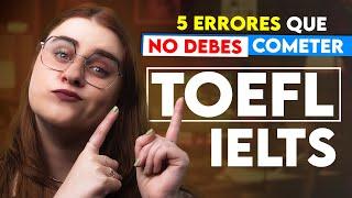 Don’t Make These IELTS and TOEFL Mistakes in 2025!