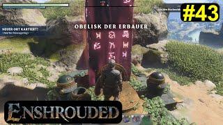 Enshrouded - Early Access - der Obelisk der Erbauer #43 - Deutsch/German