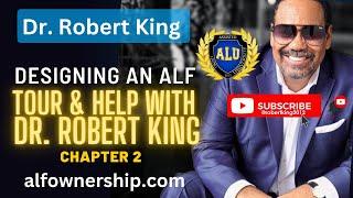 Designing an Assisted Living Facility- Tour & Help with Dr. Robert King  Chapter 2
