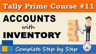 Tally Prime - Accounts with Inventory Basic Class |Chapter 11 | Tally Prime Course