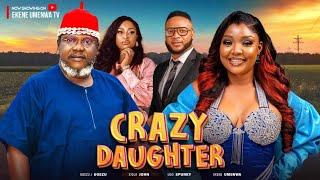 CRAZY DAUGHTER (New Movie)-Ekene Umenwa ,Ugezu J Ugezu,2024 Latest Nigerian Nollywood Movie, up Next