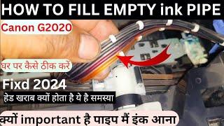 HOW TO FILL EMPTY ink PIPE CANON G 2020 G2060||