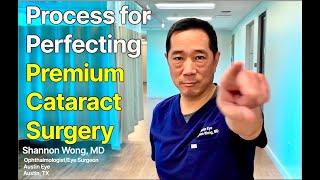 My process for perfecting premium cataract surgery.  Instruments and technique.