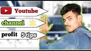 youtube channel profit 5 tips || business grow ! Harshit tyagi !
