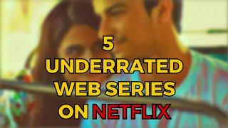 Netflix Ki 5 Most Underrated Webseries