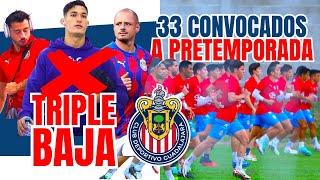  CHIVAS CON TRES BAJAS Y 33 CONVOCADOS PARA PRETEMPORADA