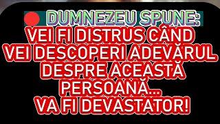  DUMNEZEU SPUNE: ADEVĂRUL DESPRE ACEASTĂ PERSOANĂ TE VA DEVASTA! DESCOPERĂ ACUM!