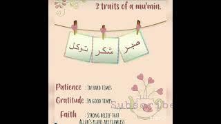 "3 Traits Of A Mumin" Patience Gratitude Faith