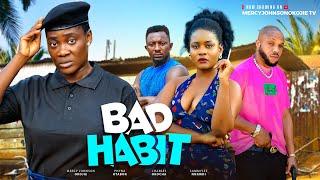 BAD HABIT (THE MOVIE) MERCY JOHNSON CHARLES OKOCHA SAMMYLEE NNAMDI -2024 NIGERIA NOLLYWOOD MOVIE