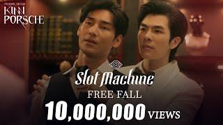 Slot Machine - Free Fall  | Theme from KinnPorsche The Series [Official MV]