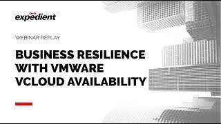 Business Resilience with VMware vCloud Availability